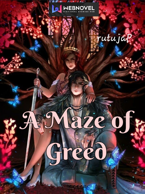 A MAZE OF GREED Book