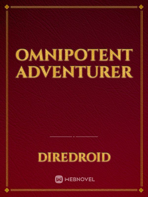 Omnipotent Adventurer