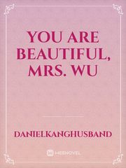 You Are Beautiful, Mrs. Wu Book
