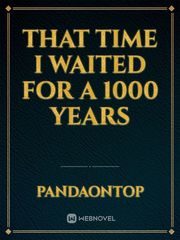 That time I waited for a 1000 years Book