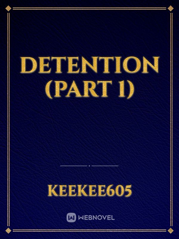 Detention (Part 1) Book