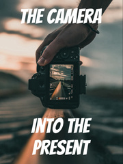 The Camera: Into The Present Book