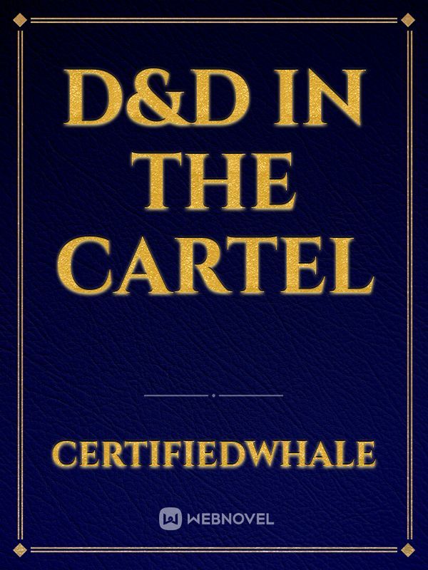 D&D in the Cartel