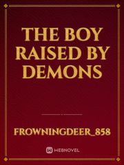 The boy raised by demons Book