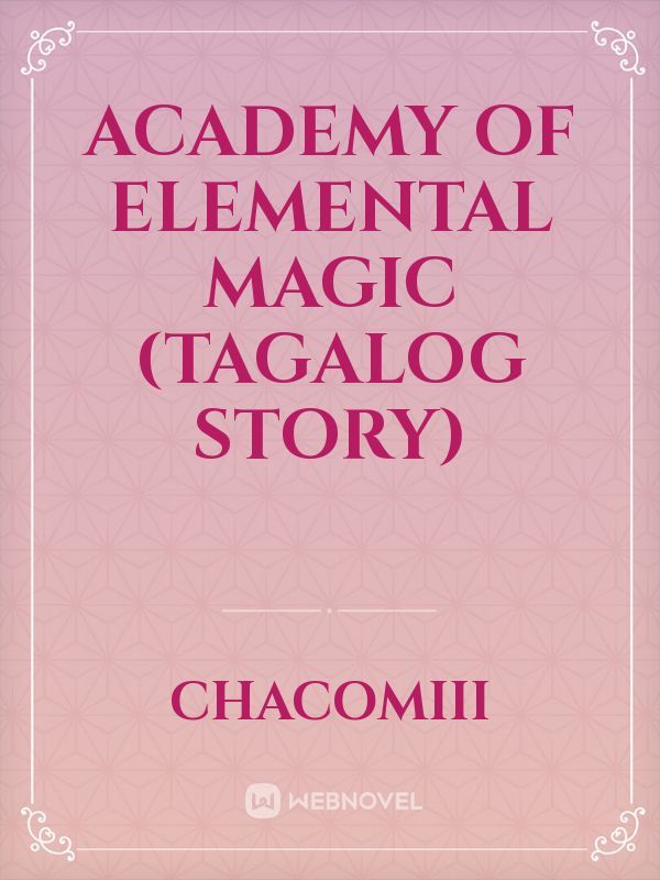 Academy of Elemental Magic (Tagalog Story)