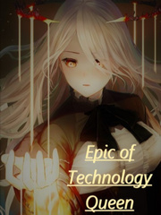 Epic of Technology Queen Book