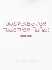 Unspoken (OR Together again) Book