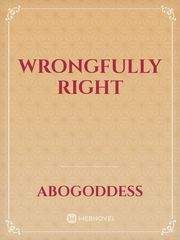 Wrongfully Right Book