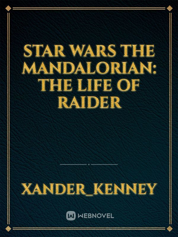 Star Wars The Mandalorian: The Life of Raider