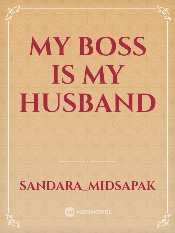 My boss is my husband
