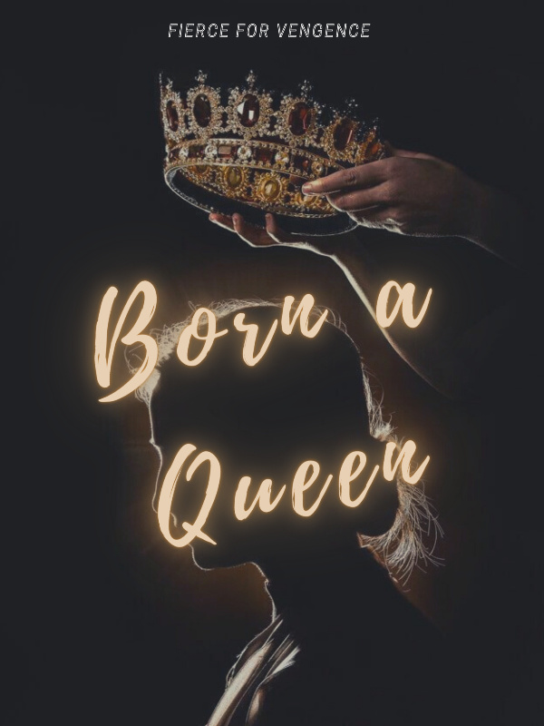 Born a Queen