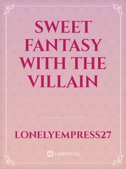 Sweet Fantasy with the Villain Book