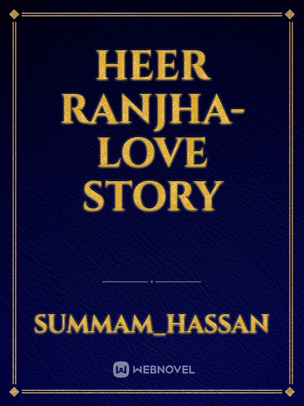 Heer Ranjha- Love story
