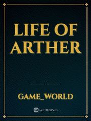 LIFE OF ARTHER Book
