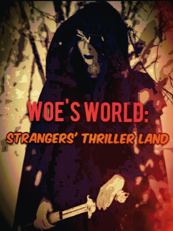 Woe's World: Strangers' Thriller Land Book