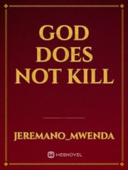 GOD DOES NOT KILL Book