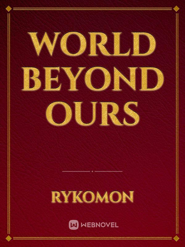 World Beyond Ours