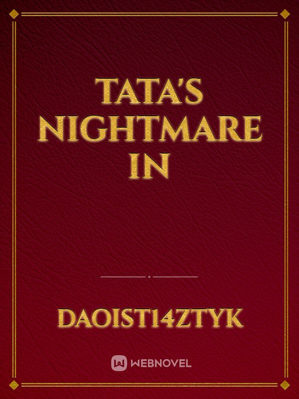 Tata's nightmare in Book