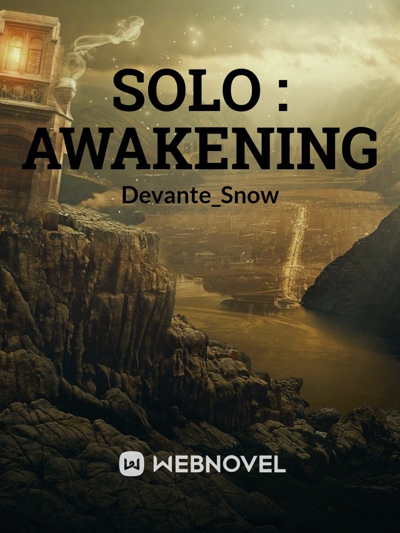 Solo : Awakening