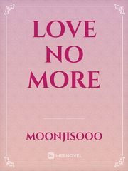 Love No More Book