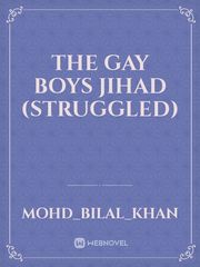 THE GAY BOYS  JIHAD (STRUGGLED) Book