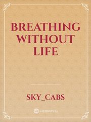 breathing without life Book