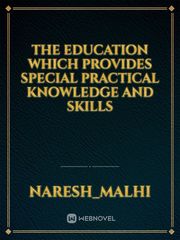 The education which provides special practical knowledge and skills Book