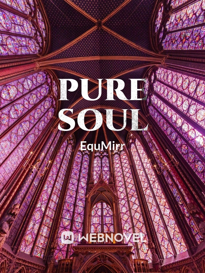 Pure Soul  a  fantass nove has been described by Equmir in 2021.
