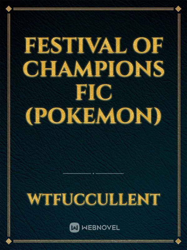 Festival of Champions fic (Pokemon)