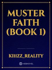 Muster Faith (BOOK 1) Book