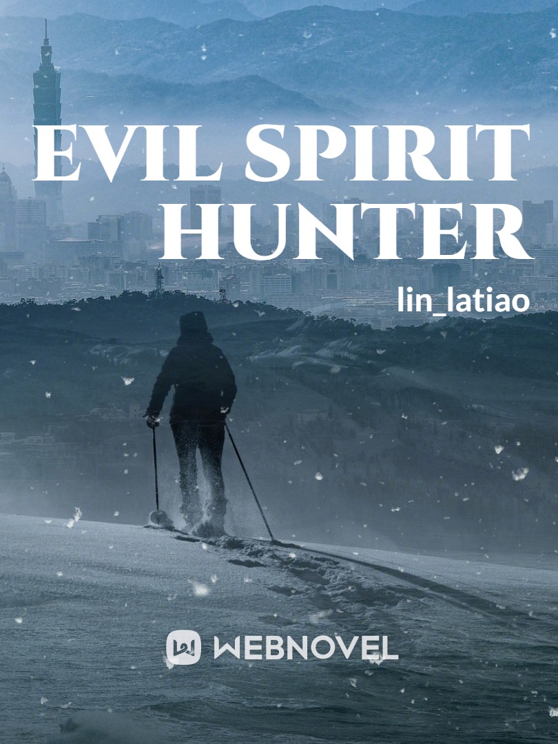 Evil Spirit hunter