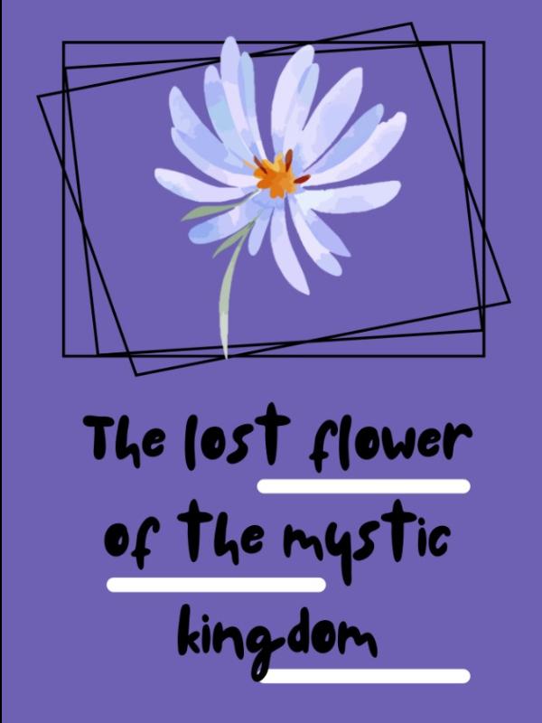 The lost flower of the mystic kingdom Book