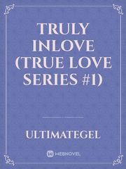 Truly Inlove (TRUE LOVE SERIES #1) Book