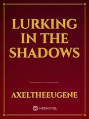 Lurking in the shadows Book
