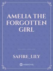 Amelia The Forgotten Girl Book
