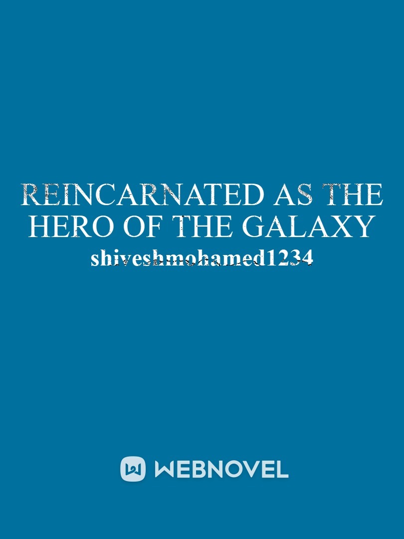 Reincarnated as the hero of the galaxy Book