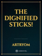 The dignified sticks! Book