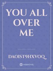 You All Over Me Book