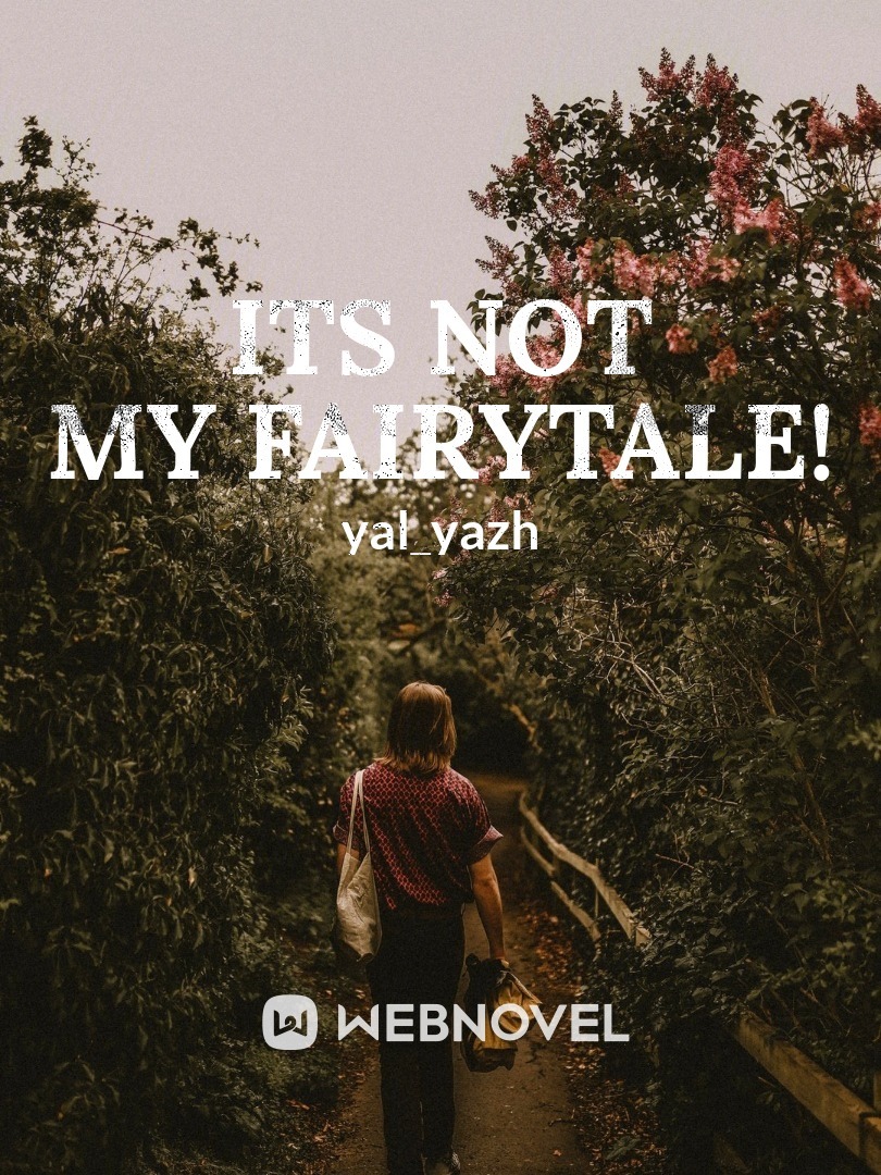 Its not my fairytale!