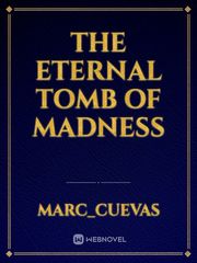The Eternal Tomb of Madness Book