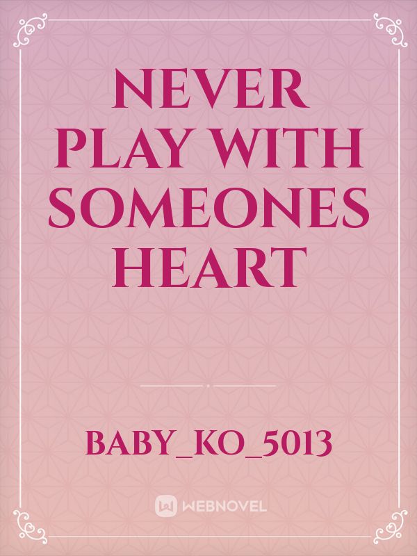 never play with someones heart Book