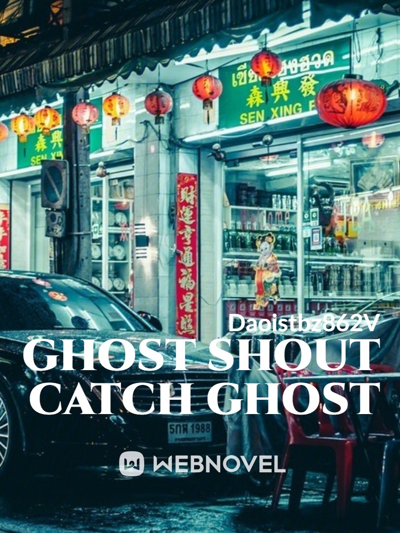 Ghost shout catch ghost