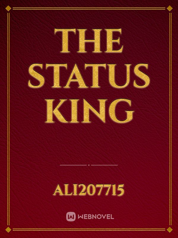 The Status King