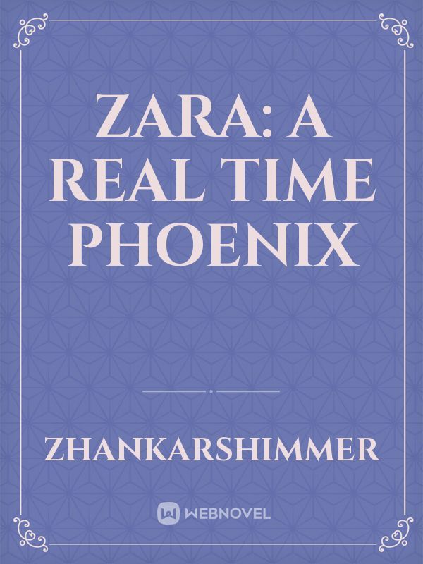 zara: A real time phoenix