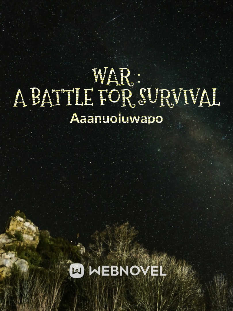 War : A battle for survival