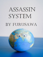 Assassin System Or: How to Stop the Urge of Killing Just to Level Up Book