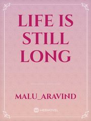 Life is still long Book