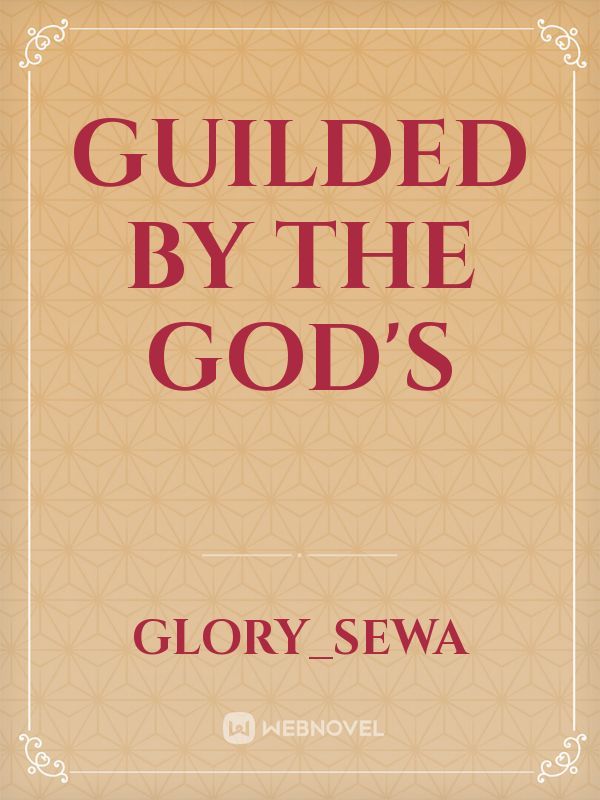 Guilded by the god's Book