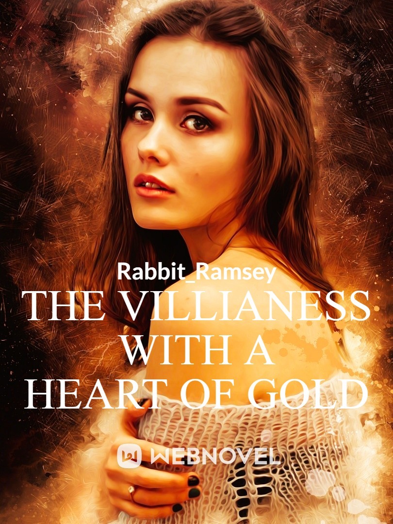 The Villianess With A Heart Of Gold