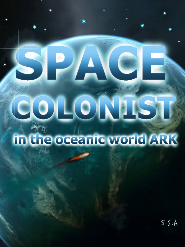 SPACE COLONIST: in the oceanic world ARK